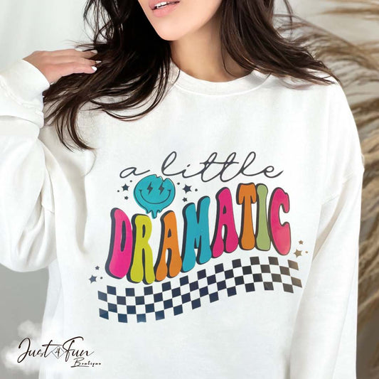 www.j4funboutique.com A Little Dramatic hoodie/sweatshirt