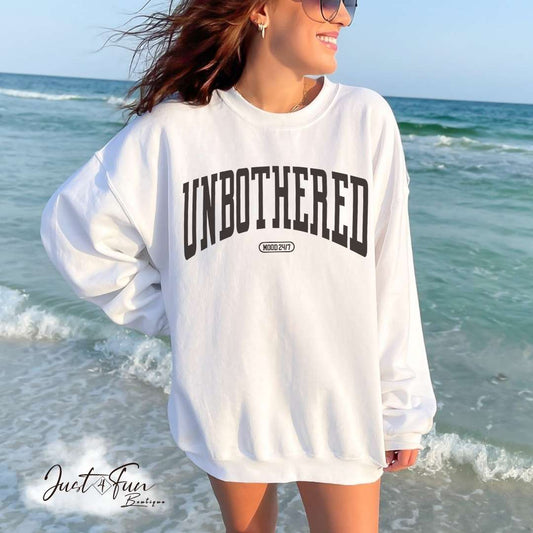 Hoodie/Sweatshirt UNBOTHERED /Funny, Sarcatic sweater