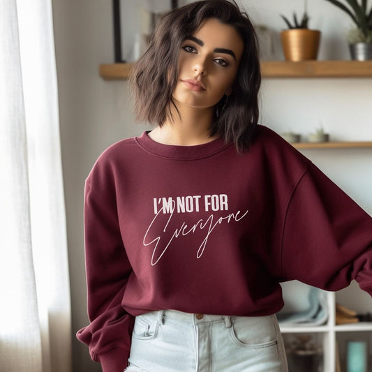 I'M not for everyone hoodie/sweatshirt www.j4funboutique.com