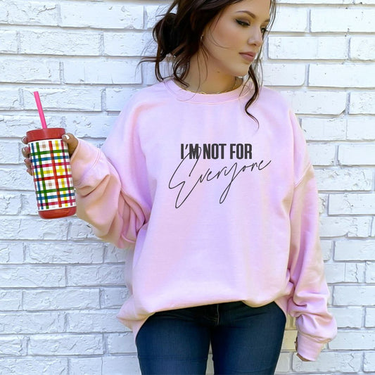 I'M not for everyone hoodie/sweatshirt www.j4funboutique.com